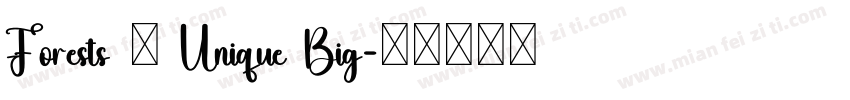 Forests – Unique Big字体转换